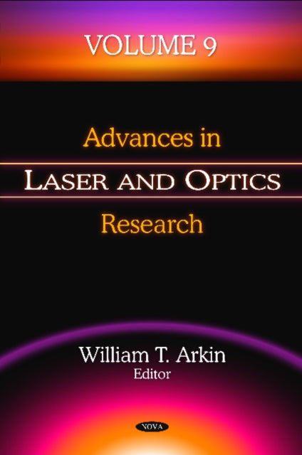 Book cover of: Advances in Laser & Optics Research. By: William T. Arkin
