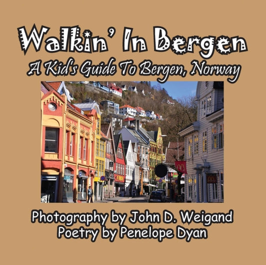 Book cover of: Walkin' In Bergen, A Kid's Guide to Bergen, Norway