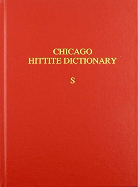 Book cover of: Hittite Dictionary of the Oriental Institute of the University of Chicago, Volume S (-sa to suu-). By: Hans G. Güterbock