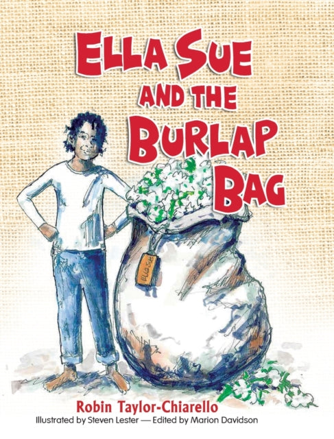 Book cover of: Ella Sue and the Burlap Bag. By: Robin Taylor Chiarello