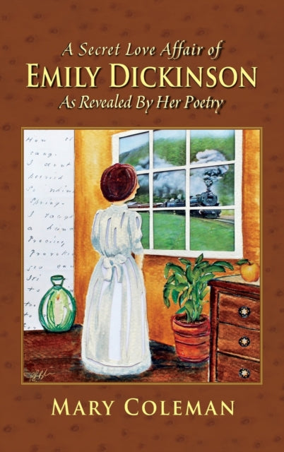 Book cover of: Secret Love Affair of Emily Dickinson as Revealed by her Poetry. By: Mary Coleman