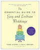 Book cover of: Essential Guide to Gay and Lesbian Weddings, Third Edition. By: Tess Ayers