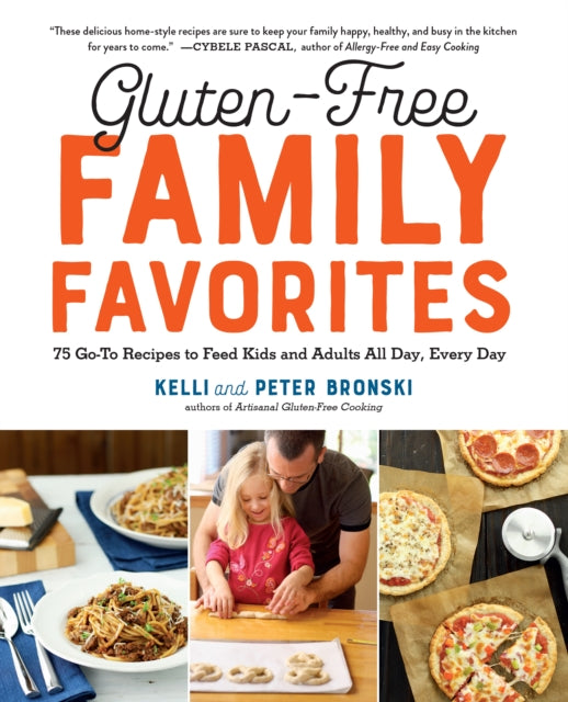 Book cover of: Gluten-Free Family Favorites. By: Kelli Bronski