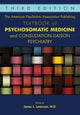Book cover of: American Psychiatric Association Publishing Textbook of Psychosomatic Medicine and Consultation-Liaison Psychiatry. By: James L. Levenson