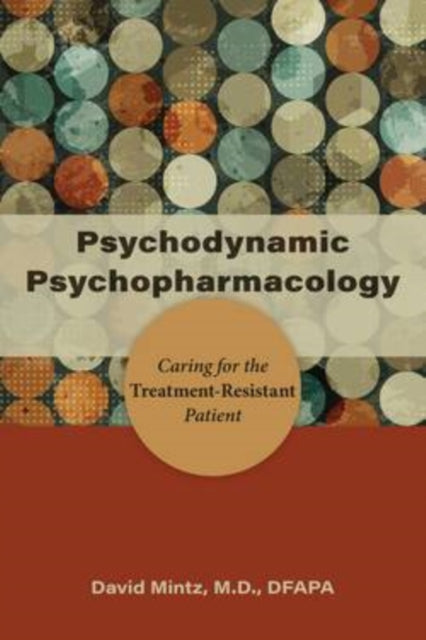 Book cover of: Psychodynamic Psychopharmacology. By: David Mintz