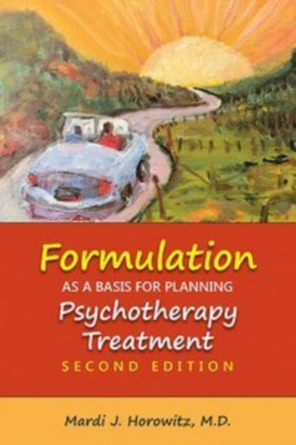 Book cover of: Formulation as a Basis for Planning Psychotherapy Treatment. By: Mardi J. Horowitz