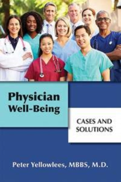 Book cover of: Physician Well-Being. By: Peter Yellowlees