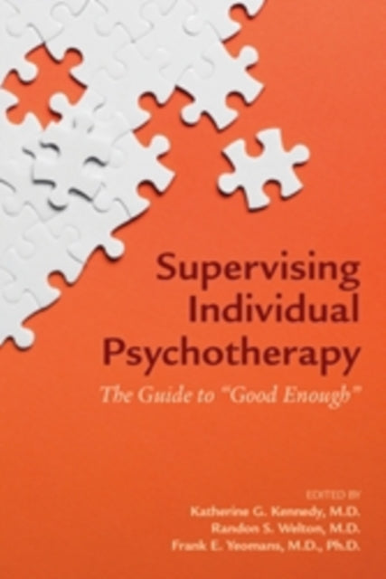 Book cover of: Supervising Individual Psychotherapy. By: Katherine G. Kennedy