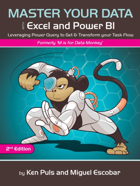 Book cover of: Master Your Data with Excel and Power BI. By: Miguel Escobar