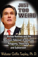 Book cover of: Just Too Weird. By: Webster Griffin Tarpley