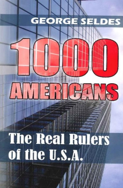 Book cover of: 1000 Americans. By: George Seldes