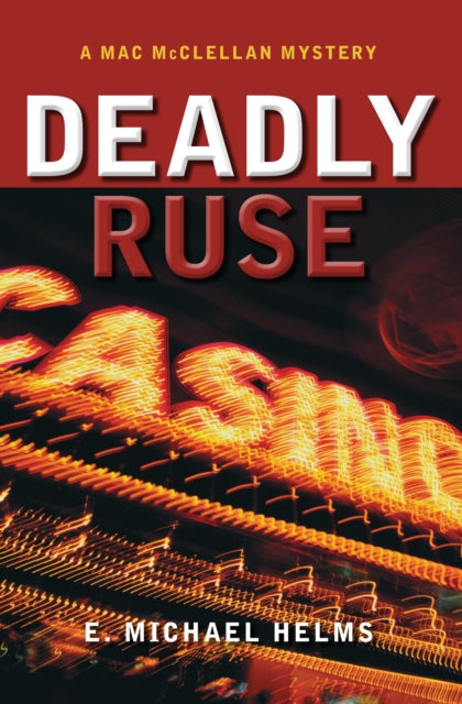 Book cover of: Deadly Ruse. By: E. Michael Helms