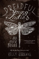 Book cover of: Dreadful Young Ladies and Other Stories. By: Kelly Regan Barnhill
