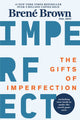 Gifts of Imperfection, 10th Anniversary Edition: Features a new foreword and brand-new tools 9781616499600 Brené Brown
