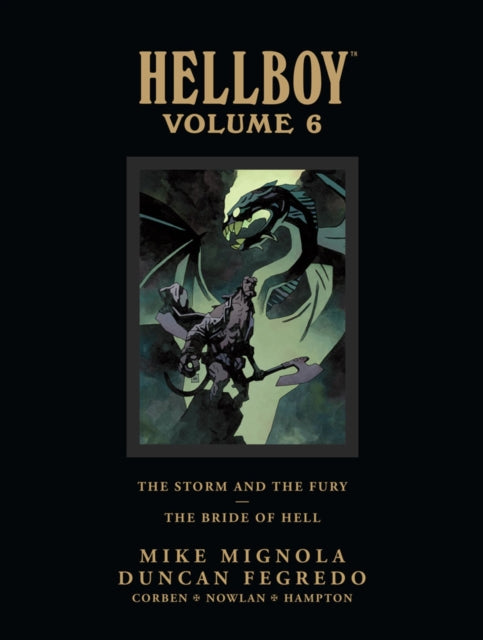 Book cover of: Hellboy Library Edition Volume 6: The Storm and the Fury and The Bride of Hell. By: Mike Mignola