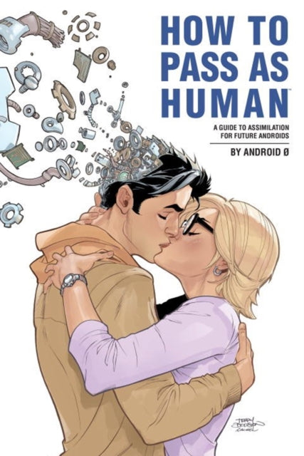 Book cover of: How to Pass as Human. By: Nic Kelman