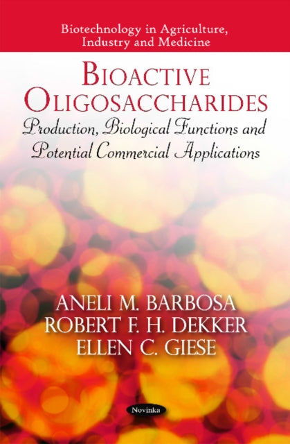 Book cover of: Bioactive Oligosaccharides. By: Aneli M. Barbosa