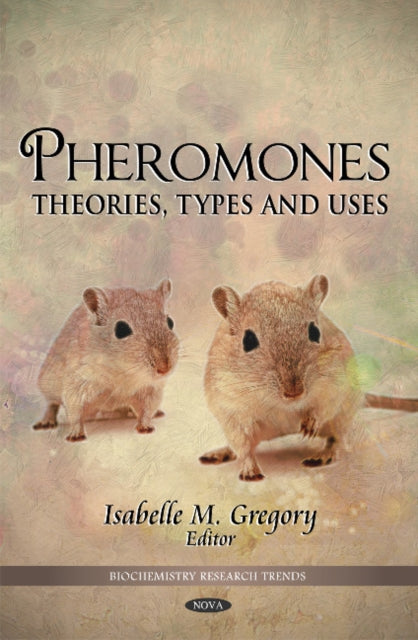 Book cover of: Pheromones. By: Isabelle M. Gregory