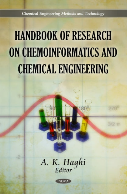Book cover of: Handbook of Research on Chemoinformatics & Chemical Engineering. By: A. K. Haghi