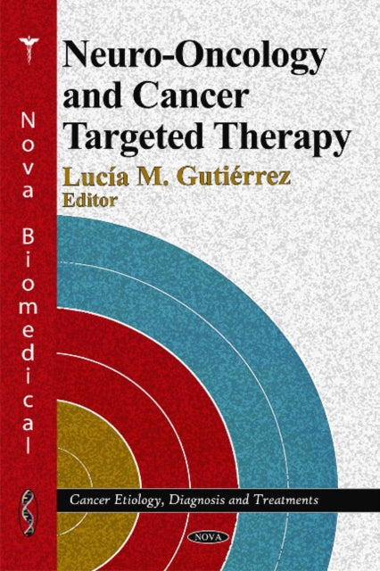Book cover of: Neuro-Oncology & Cancer Targeted Therapy. By: Lucía M. Gutiérrez