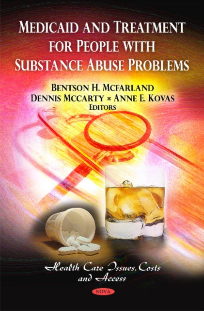 Book cover of: Medicaid & Treatment for People with Substance Abuse Problems. By: Bentson H. McFarland