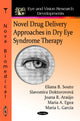 Book cover of: Novel Drug Delivery Approaches in Dry Eye Syndrome Therapy. By: Eliana B. Souto