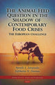 Book cover of: Animal Feed Question in the Shadow of Contemporary Food Crises. By: Panteles Zoiopoulos