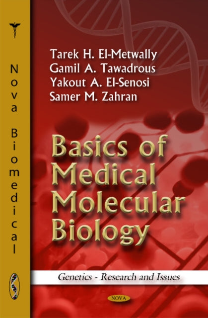 Book cover of: Basics of Medical Molecular Biology. By: Tarek H. El-Metwally