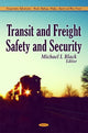 Book cover of: Transit & Freight Safety & Security. By: Michael I. Black