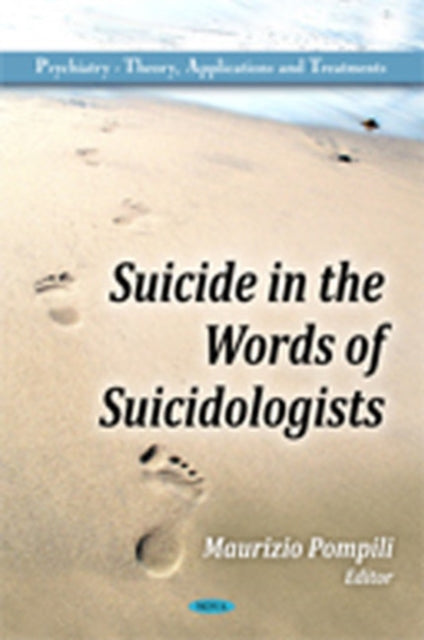 Book cover of: Suicide in the Words of Suicidologists. By: Maurizio Pompili