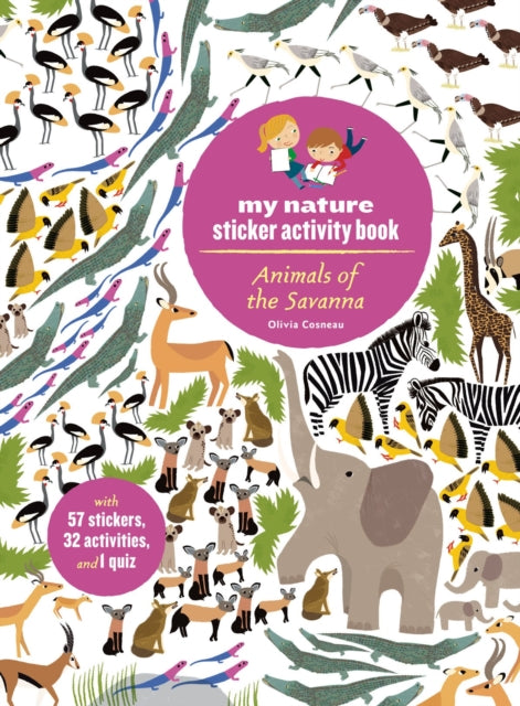 Book cover of: Animals of the Savanna. By: Olivia Cosneau