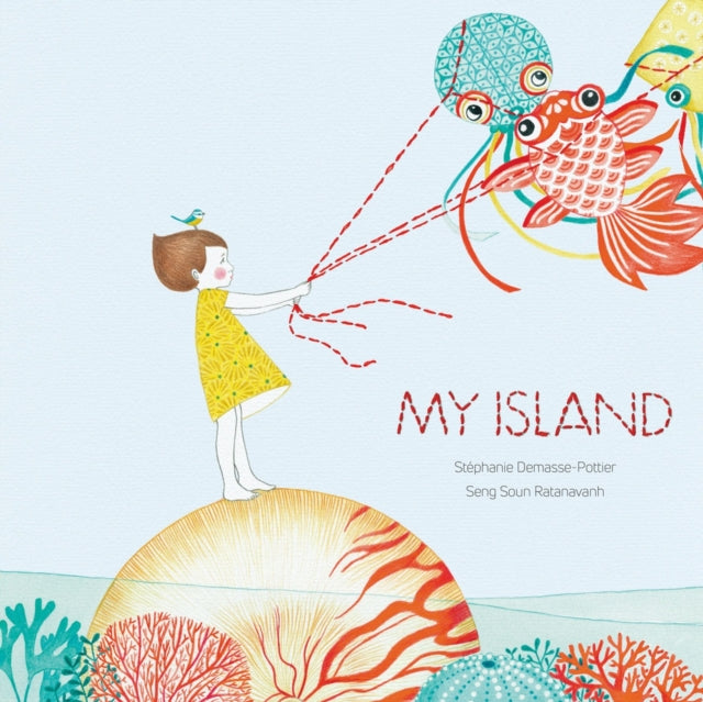 Book cover of: My Island. By: Stephanie Demasse-Pottier