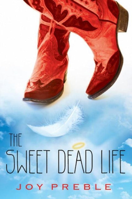 Book cover of: Sweet Dead Life. By: Joy Preble