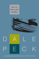 Book cover of: Now It's Time to Say Goodbye. By: Dale Peck