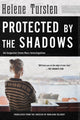 Book cover of: Protected by the Shadows. By: Helene Tursten