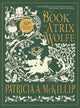 Book cover of: Book of Atrix Wolfe. By: Patricia A. McKillip