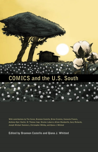 Book cover of: Comics and the U.S. South. By: Brannon Costello