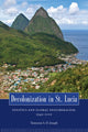 Book cover of: Decolonization in St. Lucia. By: Tennyson S. D. Joseph