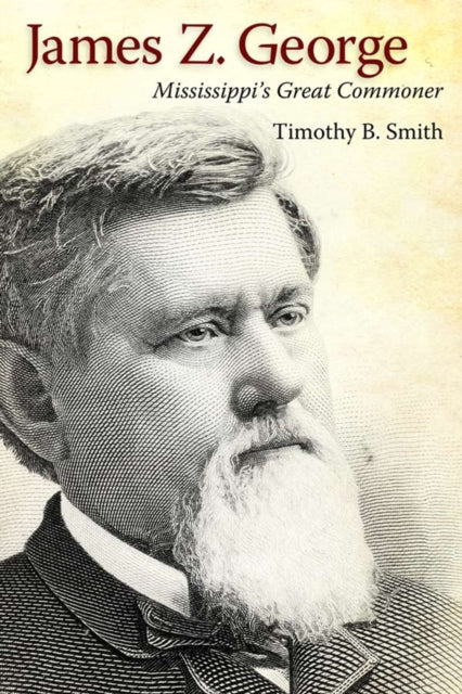 Book cover of: James Z. George. By: Timothy B. Smith