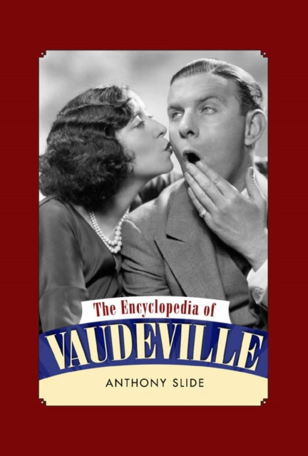 Book cover of: Encyclopedia of Vaudeville. By: Anthony Slide
