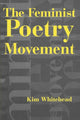 Book cover of: Feminist Poetry Movement. By: Kim Whitehead