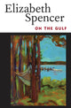 Book cover of: On the Gulf. By: Elizabeth Spencer