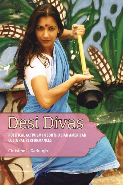 Book cover of: Desi Divas. By: Christine L. Garlough