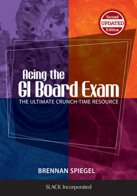 Book cover of: Acing the GI Board Exam. By: Brennan M. R. Spiegel