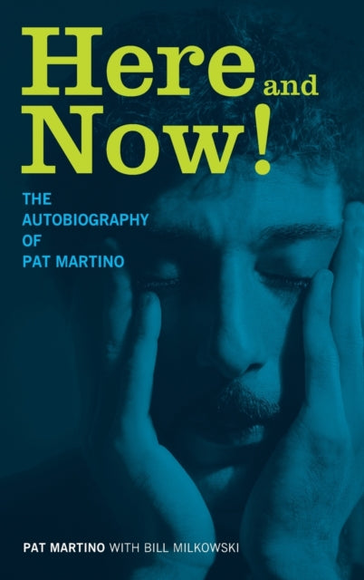 Book cover of: Here and Now!. By: Pat Martino