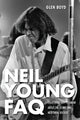 Book cover of: Neil Young FAQ. By: Glen Boyd