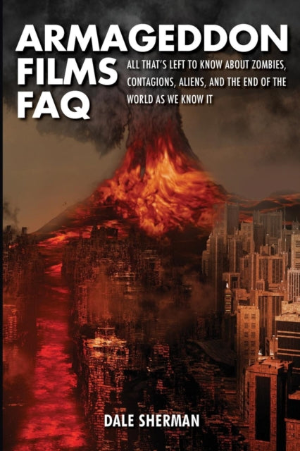 Book cover of: Armageddon Films FAQ. By: Dale Sherman