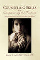 Book cover of: Counseling Skills for Companioning the Mourner. By: Alan D. Wolfelt