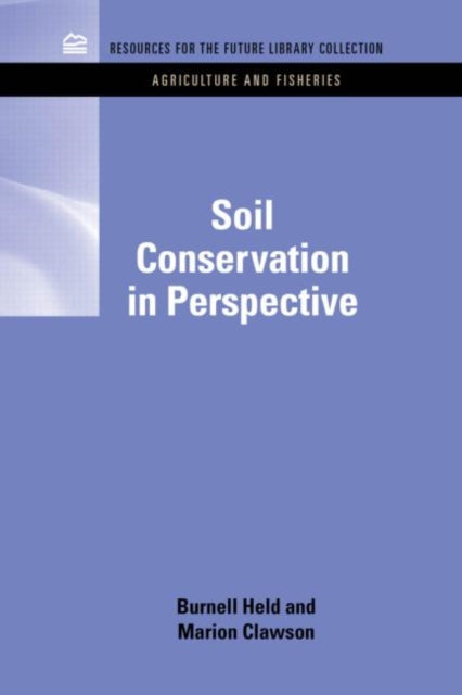Book cover of: Soil Conservation in Perspective. By: R. Burnell Held