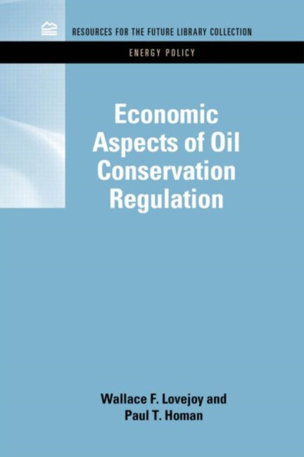 Book cover of: Economic Aspects of Oil Conservation Regulation